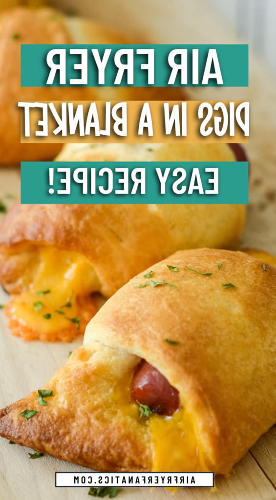 Air Fryer Pigs in a Blanket with Cheese