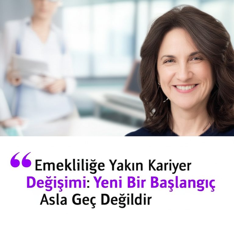Emekliliğe Yakın Kariyer Değişimi: Yeni Bir Başlangıç Asla Geç Değildir