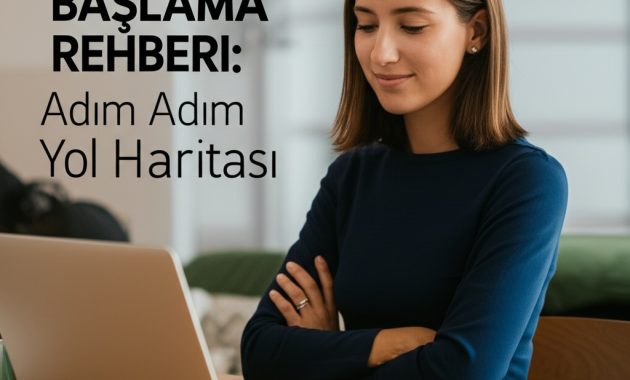 Yeni Bir Kariyere Başlama Rehberi: Adım Adım Yol Haritası